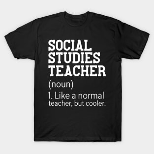 Funny Social Studies Teacher Definition Gift Idea T-Shirt